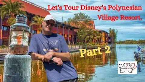 Walking tour of Disney's Polynesian Resort Pt2. Sept 2021