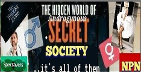 THE HIDDEN WORLD OF SECRET SOCIETY - ELITE GEN*DER IN*VERSION EXPOSED