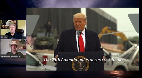 Sunday 8:00pm EDT - Derek Johnson - the 25th Amendment is Zero Risk for Trump with Bill Quinn