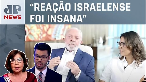 Lula critica conflito entre Hamas e Israel; Dora Kramer e Nelson Kobayashi comentam