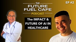 Will AI Have A Big Impact On Healthcare? | Dr. Ric Kealoha | The Future Fuel Cafe Podcast Ep. 2