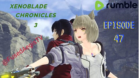 Xenoblade Chronicles 3 Episode 47 - "Hair Is Like Lifeblood Of Girl"
