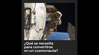 ¿Cómo hacer realidad el sueño de convertirse en cosmonauta?