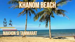 Khanom Beach - Nakhon Si Tammarat Thailand - 8 KM of Solitude