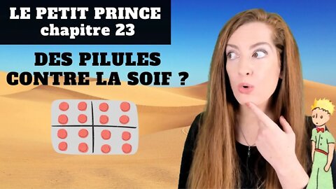 Le Petit Prince Chapitre 23 - Explanations - Explications - Antoine de Saint-Exupéry