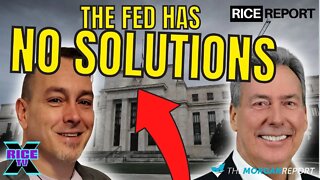 The Federal Reserve Has No Real Solutions w David Morgan