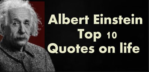 albert einstein top 10 quotes on life | albert einstein |