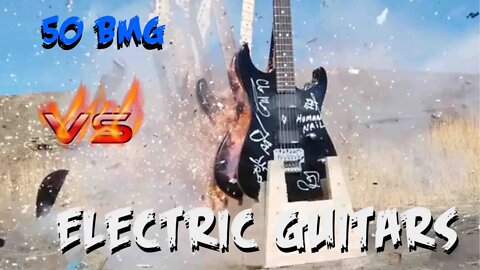 50 BMG vs Screaming Electric Guitars Retro Reload