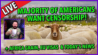 C&N 079 ☕ Majority Of Americans Want #censorship 🔥 Africa Grain Deal ☕ Need Visa For EU + #news