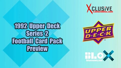 1992 Upper Deck Series 2 Football Card Preview & Pack Opening | Xclusive Collectibles