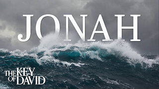 Jonah | KEY OF DAVID 6.9.24 3pm