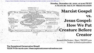 TECN.TV / Marxist Gospel vs. Jesus Gospel: How We Put Creature Before Creator