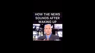 How the news sounds after waking up