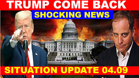 SITUATION UPDATE 04.09 💥 Juan O Savin, Benjamin Fulford 💥 TRUMP COME BACK