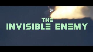 THE INVISIBLE ENEMY