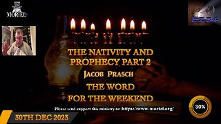 Word for the Weekend - The Nativity and Prophecy Part 2 James Jacob Prasch