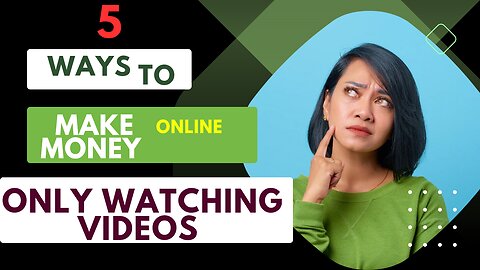 Make money online by watching videos