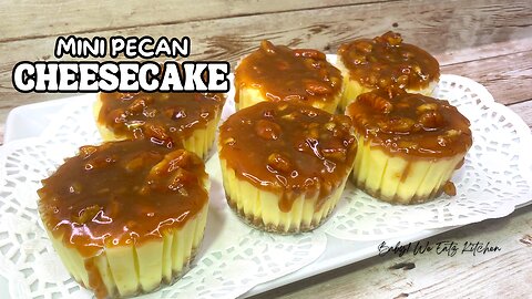 Mini Pecan Cheesecakes