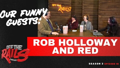 Season 3 | Episode 18 | Rob Holloway and RED