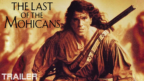 THE LAST OF THE MOHICANS - OFFICIAL TRAILER - 1992
