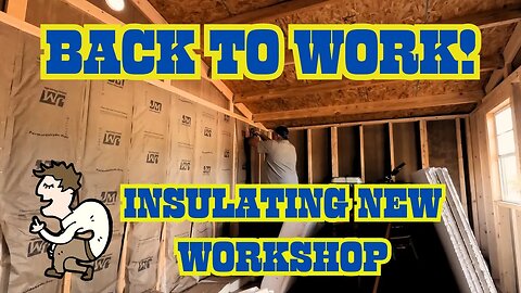 Doing Half Is Better Than Doing Nothing! Insulating New Workshop Before Cold Comes