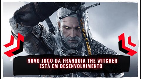 CD Projekt Red Confirma que Novo Jogo da Franquia The Witcher está em Desenvolvimento