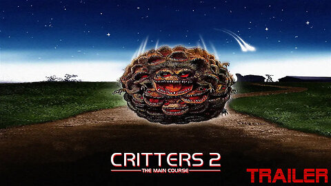 CRITTERS 2: THE MAIN COURSE - OFFICIAL TRAILER - 1988