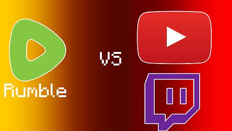 RUMBLE VS TWITCH & YOUTUBE! Why Rumble Is Superior!