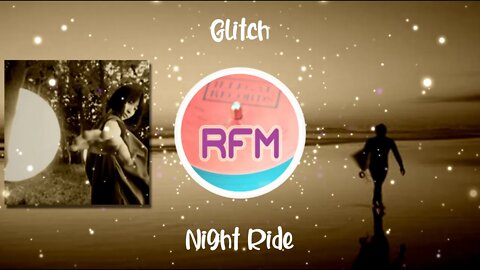 Night Ride - Glitch - Royalty Free Music RFM2K