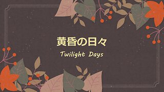 Twilight Days
