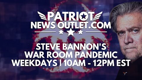 🔴 WATCH LIVE | Patriot News Outlet | Steve Bannon's, War Room Pandemic | 10AM EDT | 8/27/2021