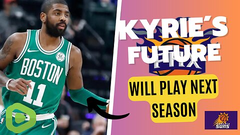 KYRIE´S FUTURE- PHX SUNS