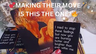 💞MAKING THEIR MOVE🪄IS THIS THE ONE?🔥❤️‍🔥✨COLLECTIVE LOVE TAROT READING 💓✨