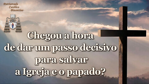 O PCB: Chegou a hora de dar um passo decisivo para salvar a Igreja e o papado?