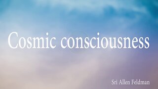 Cosmic Consciousness