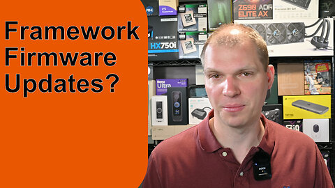 Is Framework Going to get a Handle on Firmware Updates