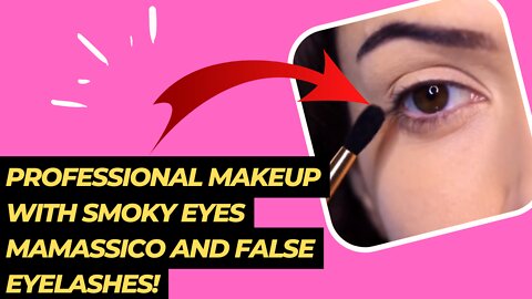 PROFESSIONAL MAKEUP TUTORIAL VIDEO WITH SMOKY EYES, MASCARA AND FALSE lashes STEP BY STEP!