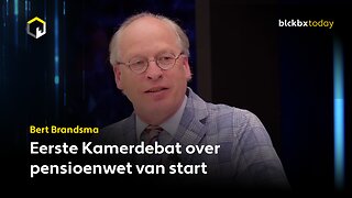 Eerste Kamerdebat van start over pensioenwet