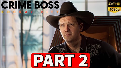 Crime Boss Rockay City - Part 2 [PC] - Taking Over The City
