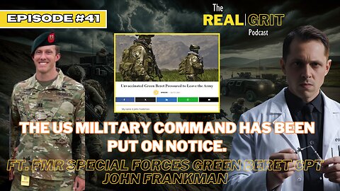 Episode 41: Has the U.S. Military Command Been put on Notice? Ft. Green Beret Cpt John Frankman