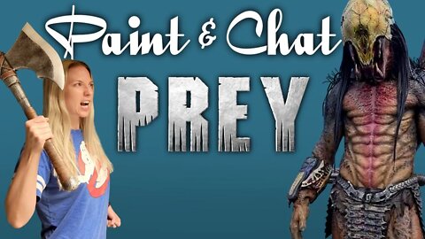 Paint & Chat: Prey
