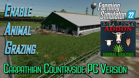 How to: Add Animal Grazing Support to Carpathian Countryside PC map | Farming Simulator 22