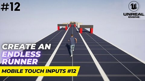 Unreal Engine 5.1 Endless Runner Tutorial - Part 12: Mobile Touch Inputs