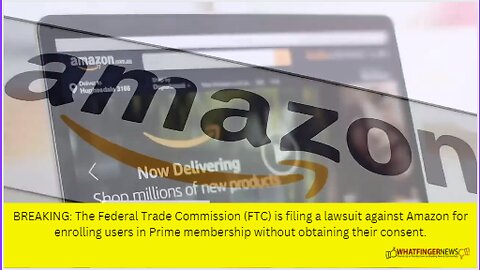 BREAKING: The Federal Trade Commission (FTC) is filing a lawsuit against Amazon