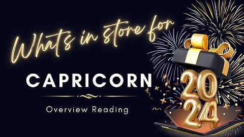 Capricorn 2024 Overview Reading