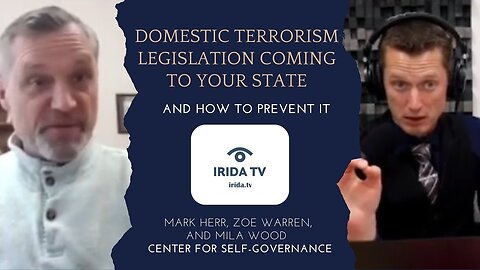 Weaponized Domestic Terrorism Legislation Coming to a State Near You! AND WHAT TO DO TO FIX IT!