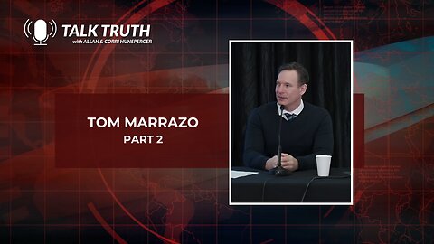 Talk Truth 03.28.24 - Tom Marrazo - Part 2