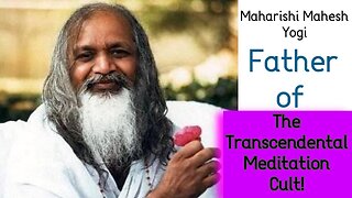 Maharishi Mahesh Yogi Exposed! | The Father of The Transcendental Meditation Cult