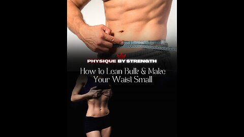 How to Lean Bulk & Make Waist Small