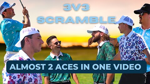 3V3 SCRAMBLE (ALMOST 2 HOLE IN ONES)